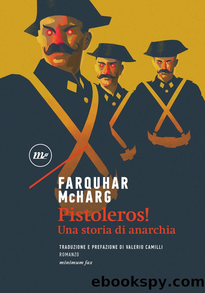 Pistoleros!: Una storia di anarchia by Farquhar McHarg