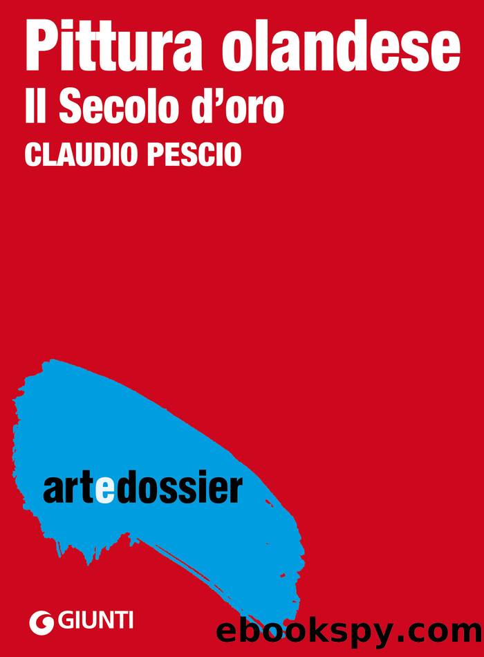 Pittura olandese. Il Secolo d'oro by Claudio Pescio