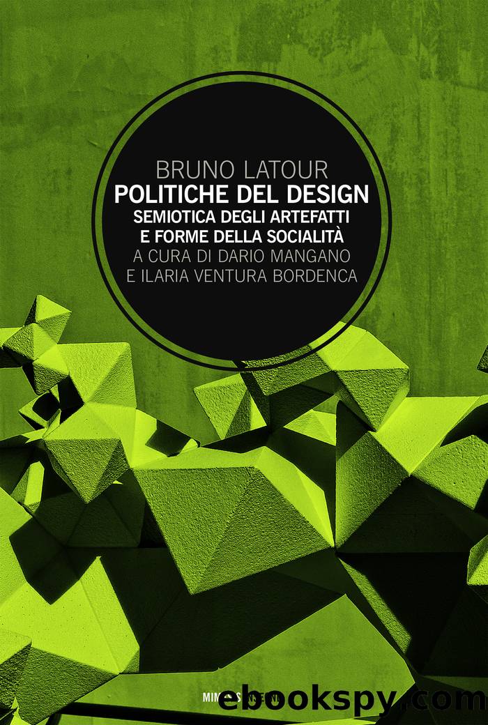 Politiche del design. Semiotica degli artefatti by Bruno Latour