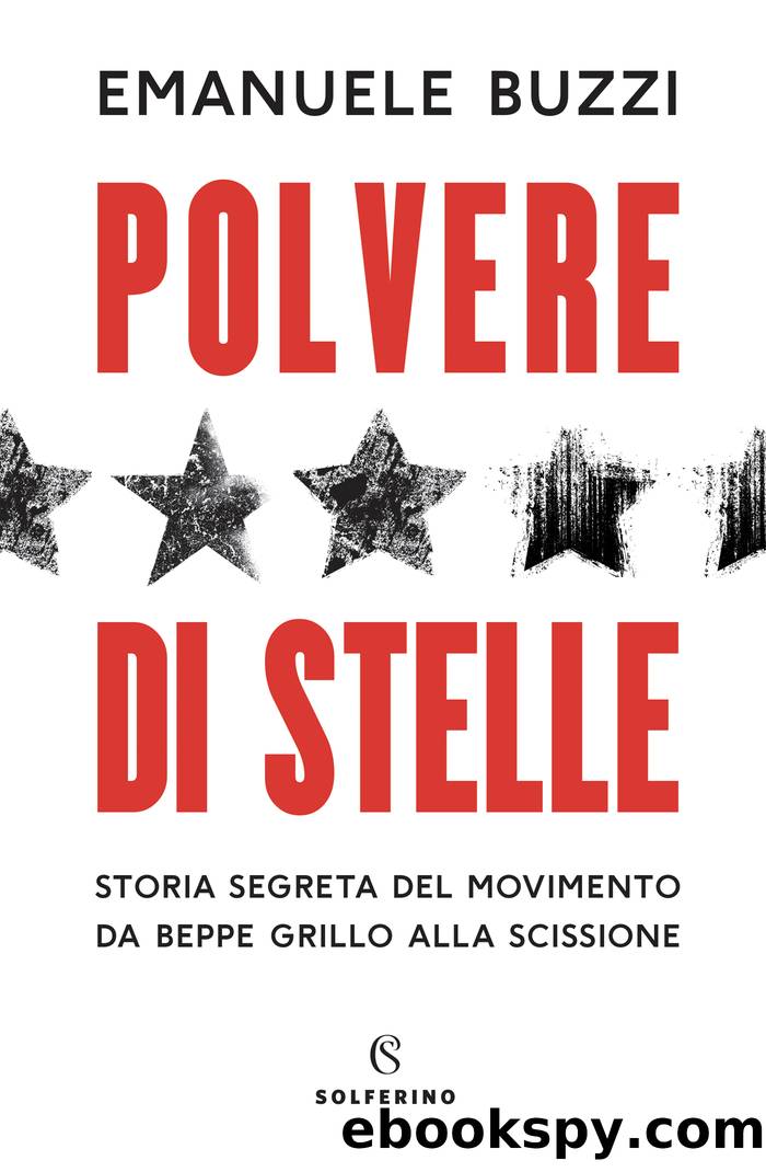 Polvere di stelle. Storia segreta del movimento da Beppe Grillo alla scissione by Emanuele Buzzi