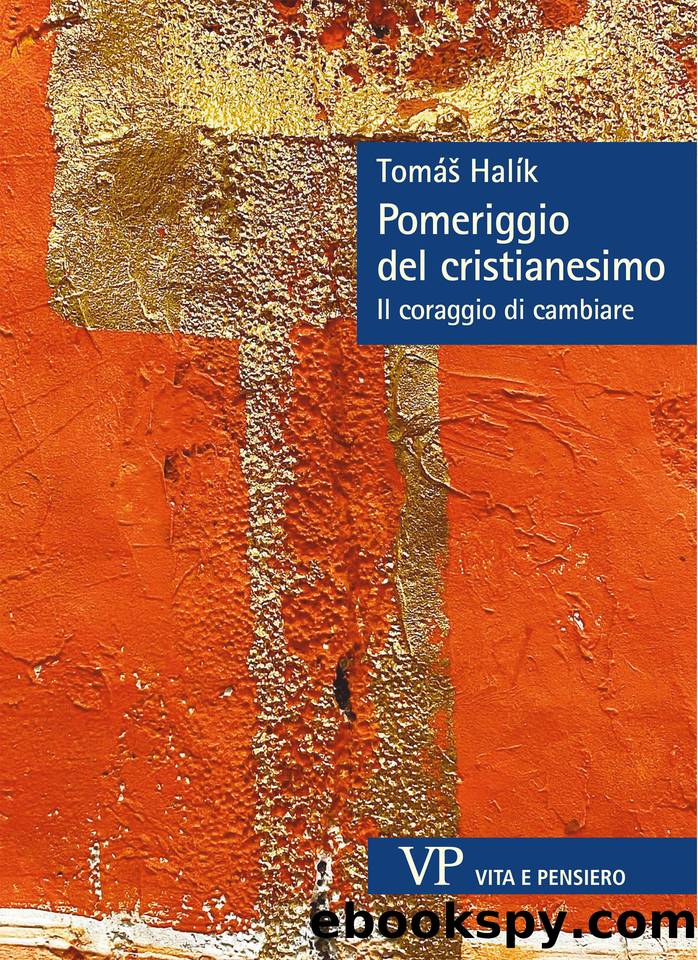 Pomeriggio del cristianesimo (Sestante) (Italian Edition) by Tomáš Halík