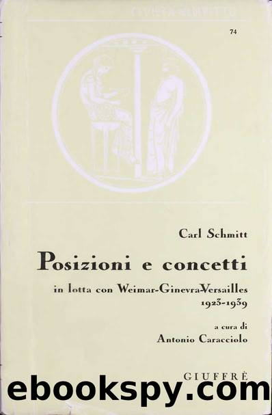 Posizioni e concetti in lotta con Weimar-Ginevra-Versailles, 1923-1939 by Carl Schmitt