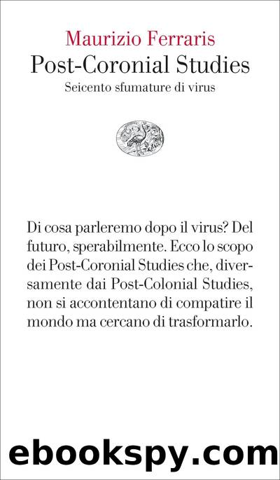 Post-Coronial Studies. Seicento sfumature di virus by Maurizio Ferraris