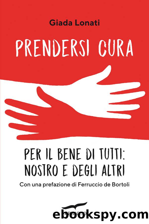 Prendersi cura. Per il bene di tutti by Giada Lonati