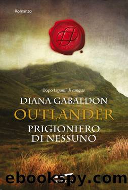 Prigioniero di nessuno by Diana Gabaldon