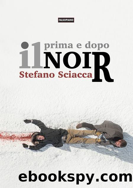 Prima e dopo il noir by Stefano Sciacca