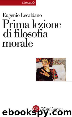 Prima lezione di filosofia morale by Eugenio Lecaldano