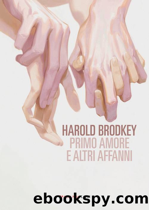 Primo amore e altri affanni, N.E. by Harold Brodkey