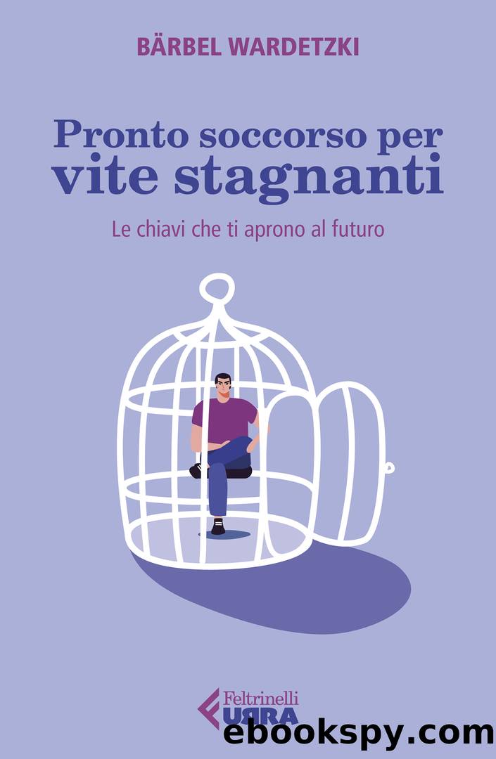 Pronto soccorso per vite stagnanti by Bärbel Wardetzki