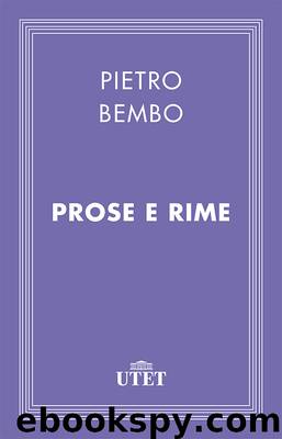 Prose e rime by Pietro Bembo