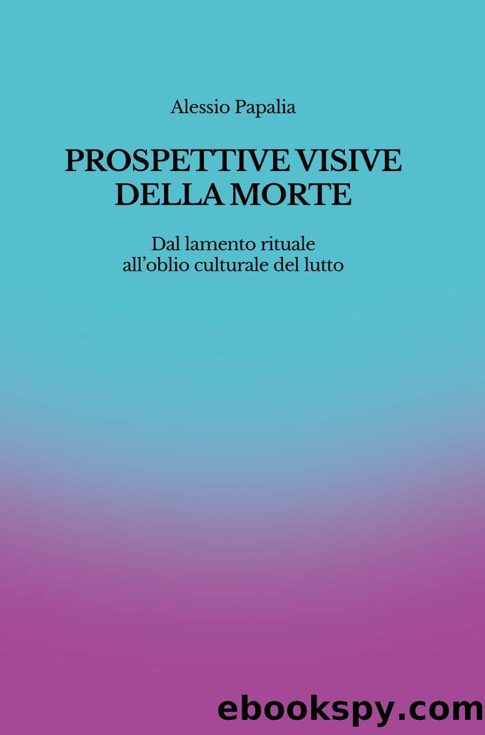 Prospettive visive della morte by Alessio Papalia