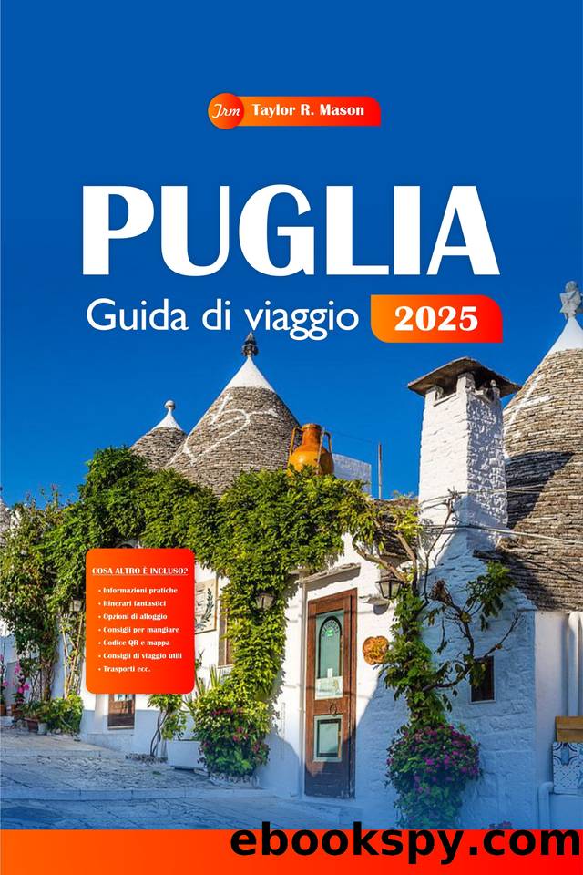 Puglia Guida di viaggio 2025 by Taylor R. Mason