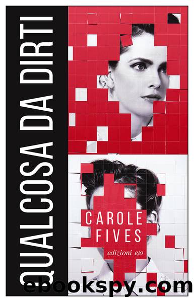 Qualcosa da dirti by Carol Fives