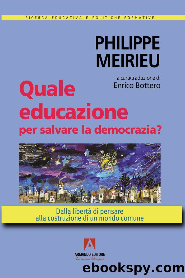 Quale educazione per salvare la democrazia? by Philippe Meirieu