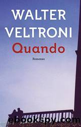 Quando by Walter Veltroni