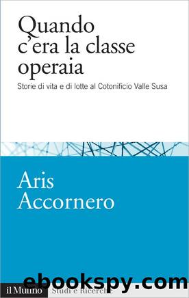 Quando c'era la classe operaia by Aris Accornero