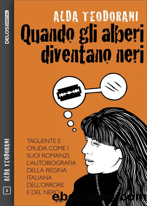 Quando gli alberi diventano neri by Alda Teodorani