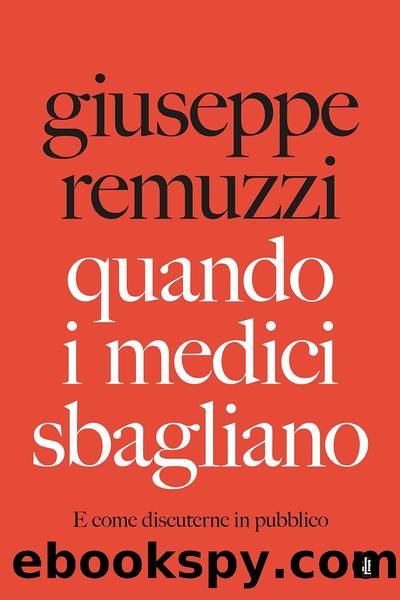 Quando i medici sbagliano. E come discuterne in pubblico by Giuseppe Remuzzi