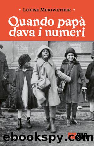 Quando papÃ  dava i numeri by Louise Meriwether