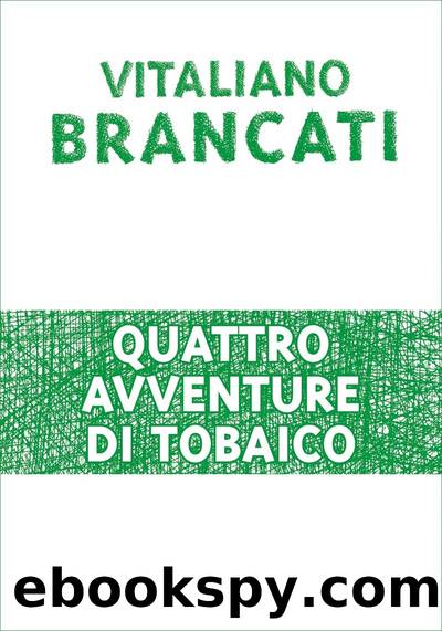 Quattro avventure di Tobaico by Vitaliano Brancati