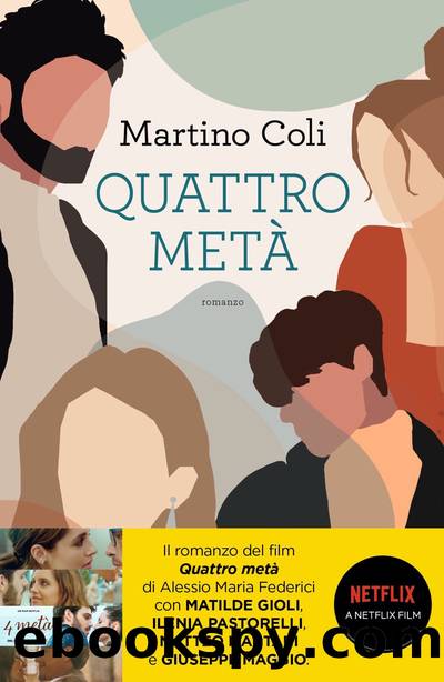 Quattro metÃ  by Martino Coli