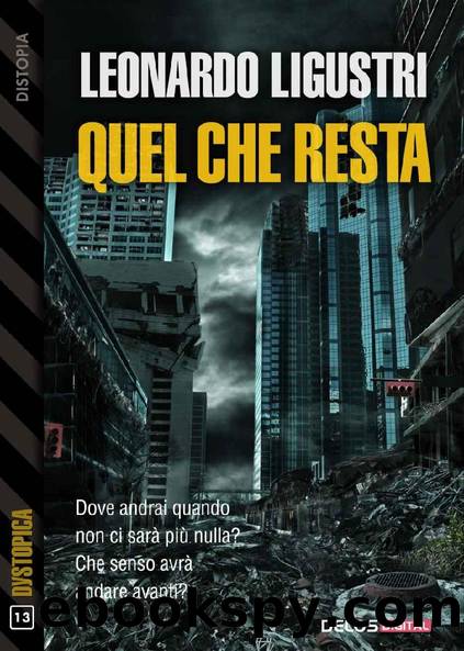 Quel che resta by Leonardo Ligustri