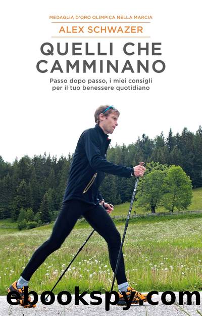 Quelli che camminano by Alex Schwazer