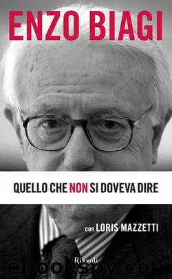 Quello che non si doveva dire by Enzo Biagi
