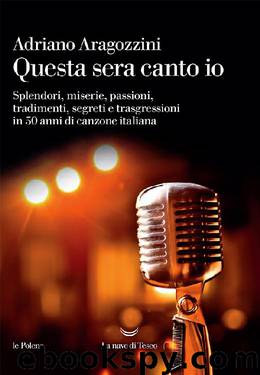 Questa sera canto io by Aragozzini Adriano