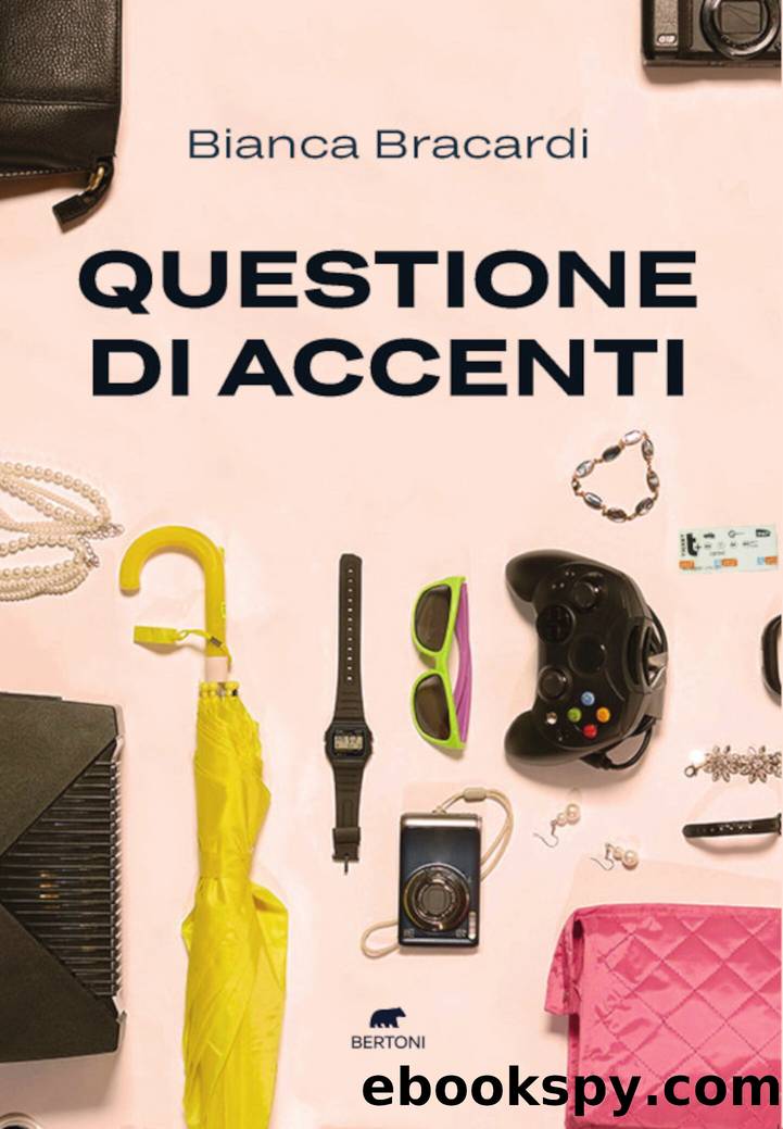 Questione di accenti by Bianca Bracardi