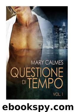 Questione di tempo vol. 1 by Mary Calmes