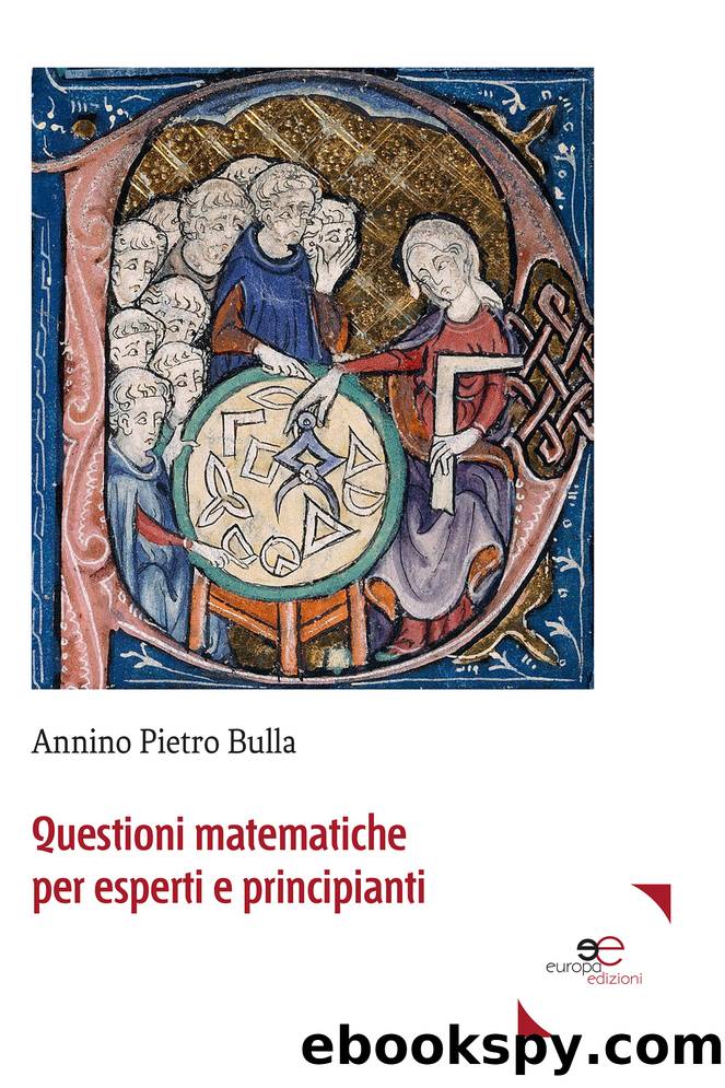 Questioni Matematiche per esperti e principianti by Annino Pietro Bulla