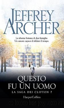 Questo fu un uomo (La saga dei Clifton Vol. 7) by Jeffrey Archer