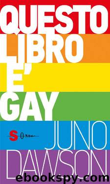 Questo libro è gay by Juno Dawson