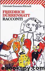 Racconti by Dürrenmatt Friedrich