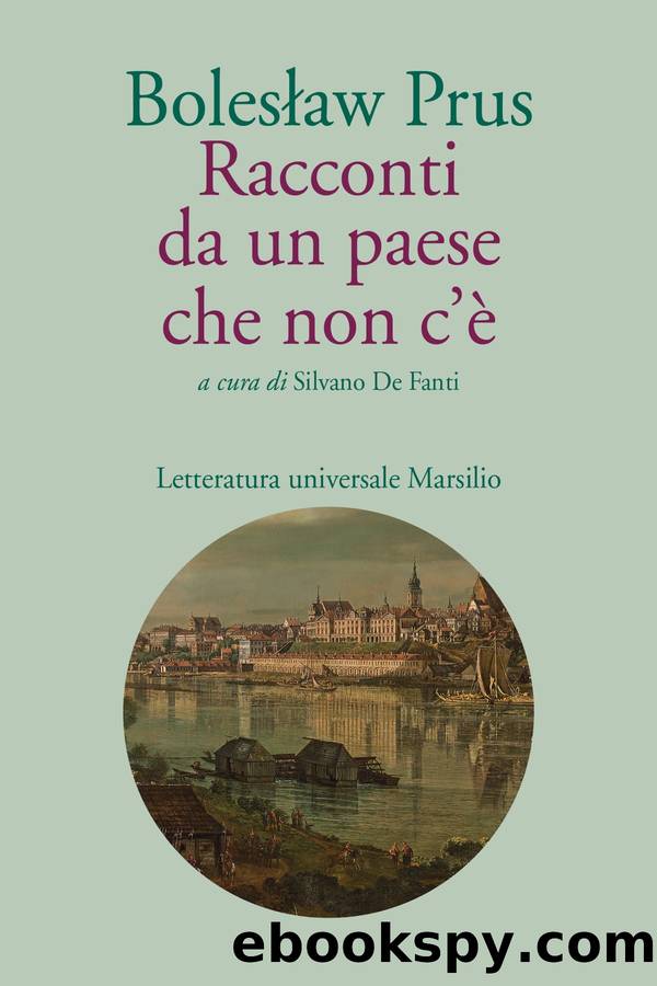 Racconti da un paese che non c'Ã¨ by Boleslaw Prus & Silvano De Fanti