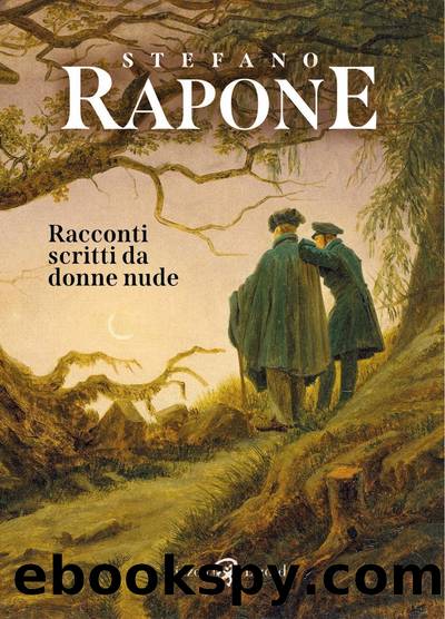 Racconti scritti da donne nude by Stefano Rapone