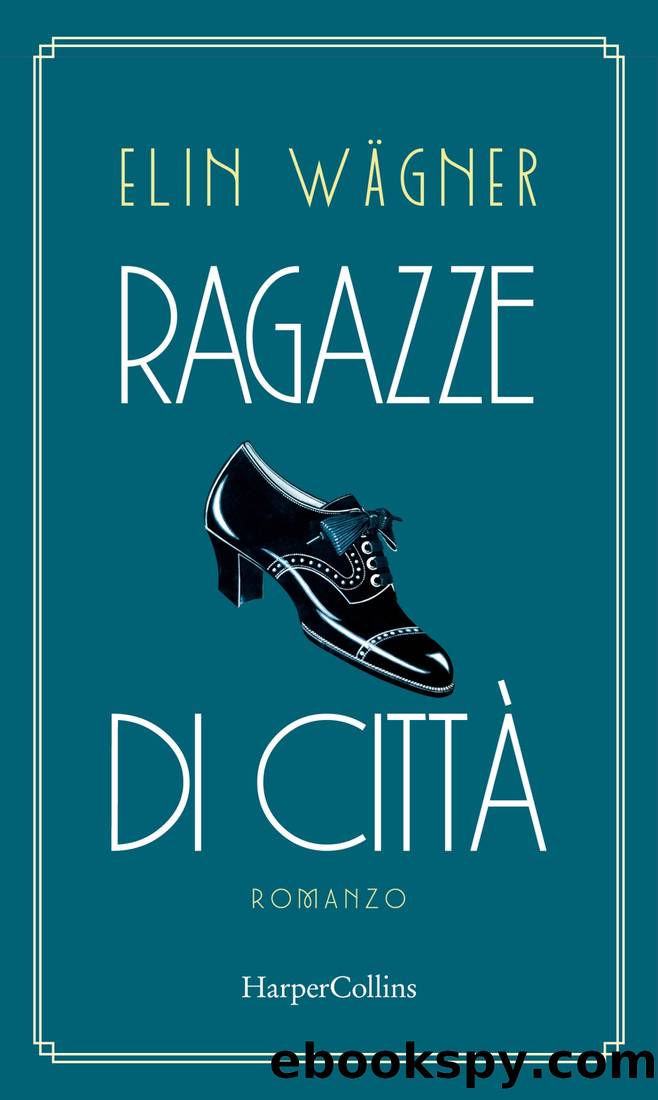 Ragazze di cittÃ  by Elin Wägner