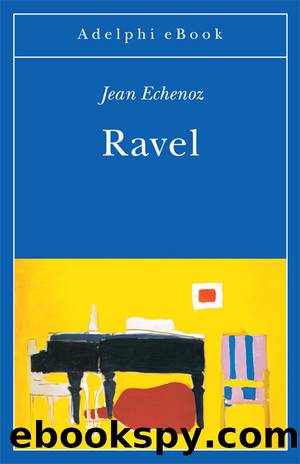Ravel by Ravel. Un romanzo