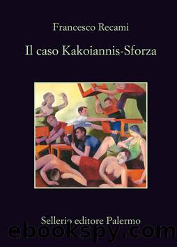 Recami Francesco - 2014 - Il caso Kakoiannis-Sforza by Recami Francesco