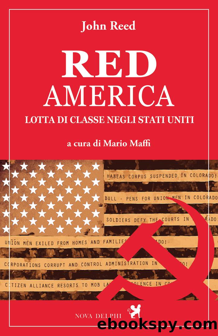 Red America. Lotta di classe negli Stati Uniti by John Reed