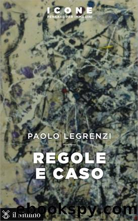 Regole e caso by Paolo Legrenzi