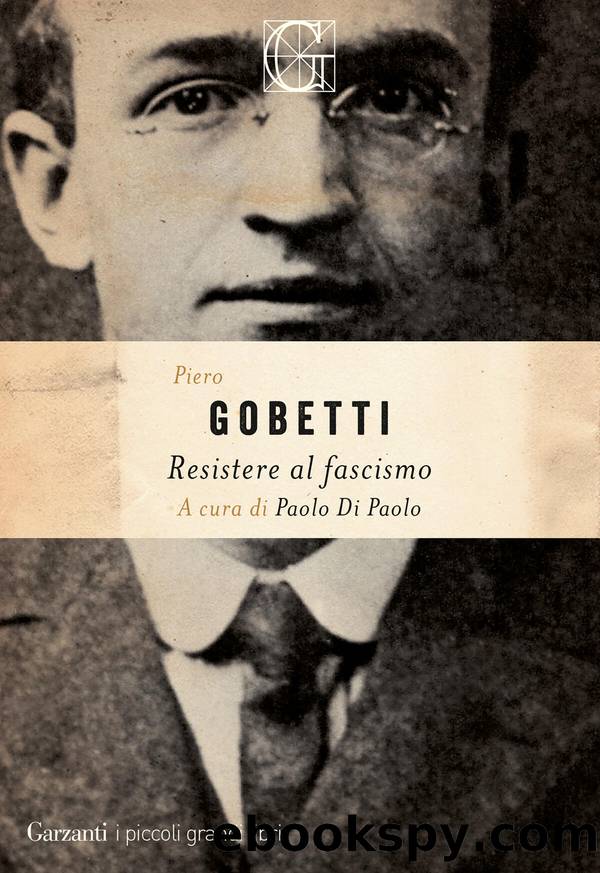 Resistere al fascismo by Gobetti Piero