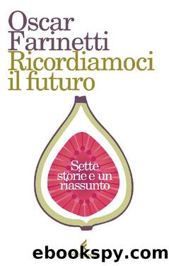 Ricordiamoci il futuro by Oscar Farinetti