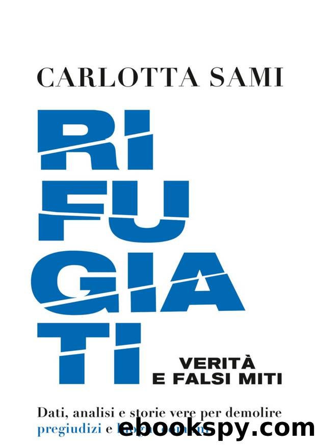 Rifugiati. VeritÃ  e falsi miti by Carlotta Sami