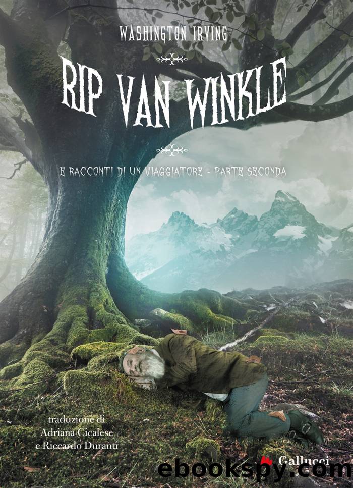 Rip Van Winkle e Racconti di un viaggiatore. Parte seconda by Washington Irving