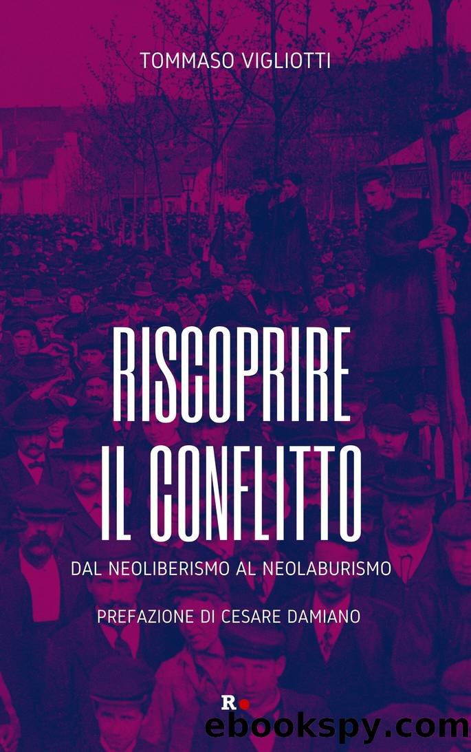 Riscoprire il conflitto. Dal neoliberismo al neolaburismo by Tommaso Vigliotti