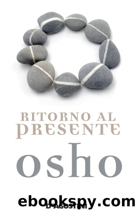 Ritorno al presente by Osho