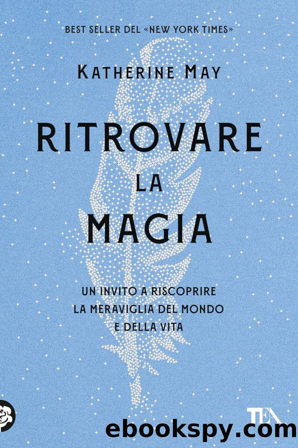 Ritrovare la magia by Katherine May