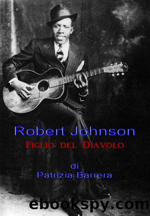 Robert Johnson Figlio Del Diavolo by Barrera Patrizia